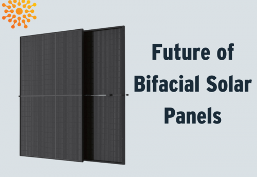 Future of Bifacial Solar Panels