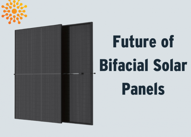 Future of Bifacial Solar Panels