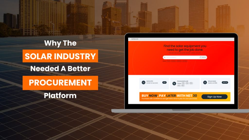 Why the Solar Industry Needed a Better Procurement Platform
