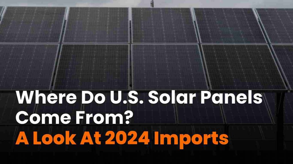 Solar manufacturing facility in the U.S.: U.S. solar panel imports vs. domestic production in 2024.