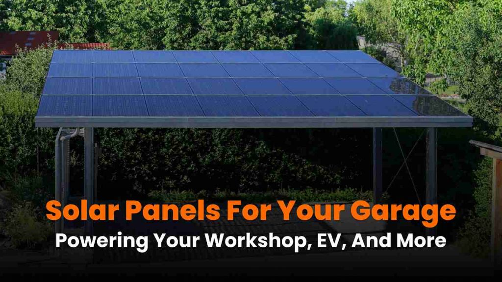 Solar Panels Installed on Garage Roof for EV Charging and Workshop Use