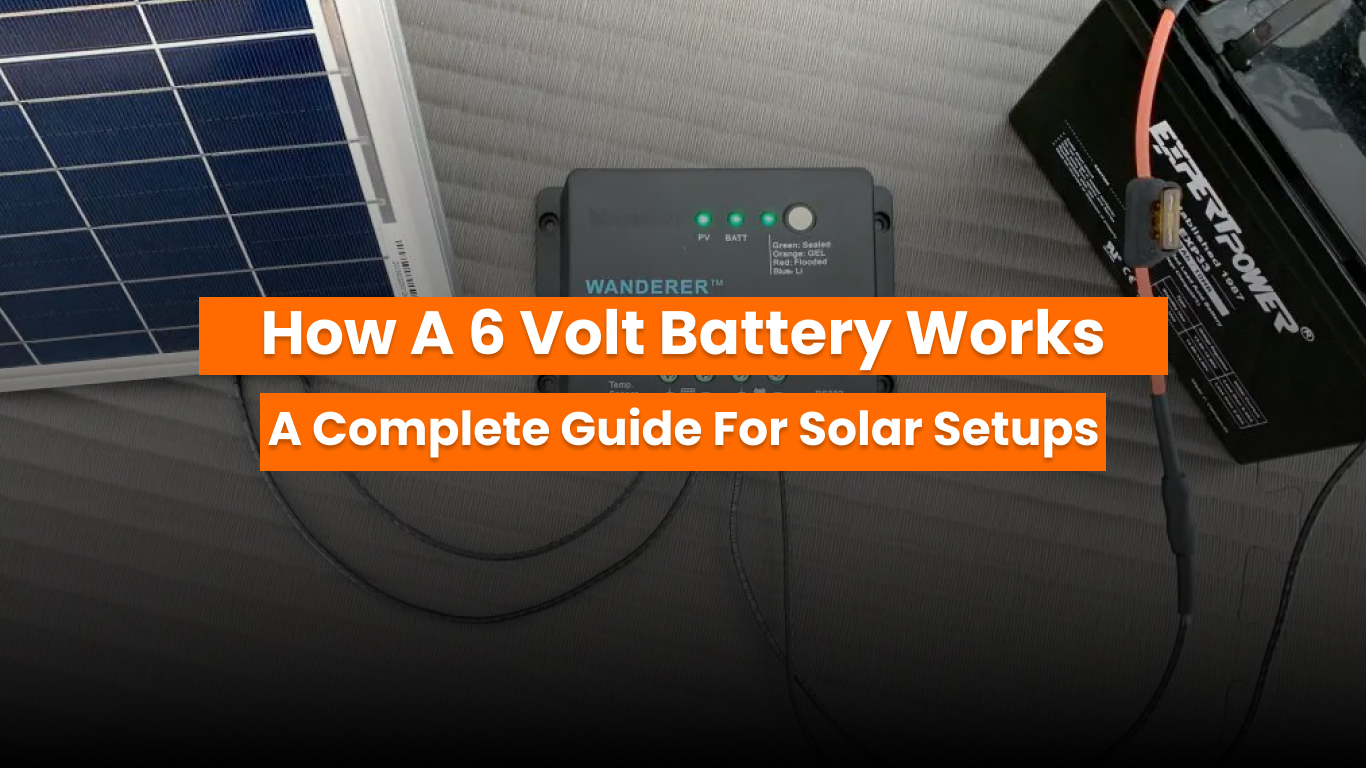6 volt battery powering an off-grid solar system setup