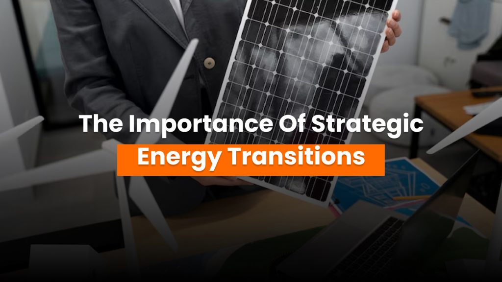 Strategic Energy Transitions: Why Battery Storage Matters