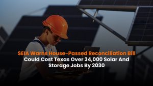 SEIA warns Texas of solar job losses from energy bill
