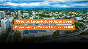 Community microgrids powering rural Oregon under new legislation